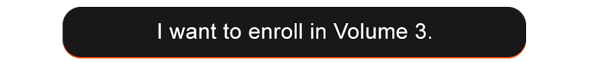 I want to enroll in Volume 3