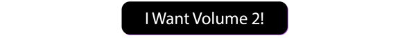 I Want Volume 2!
