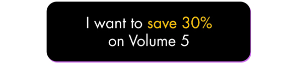 Save 30% on Volume 5