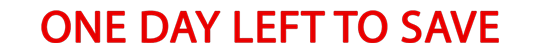 One Day Left To Save