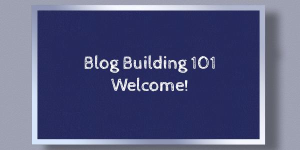 Blog Building 101