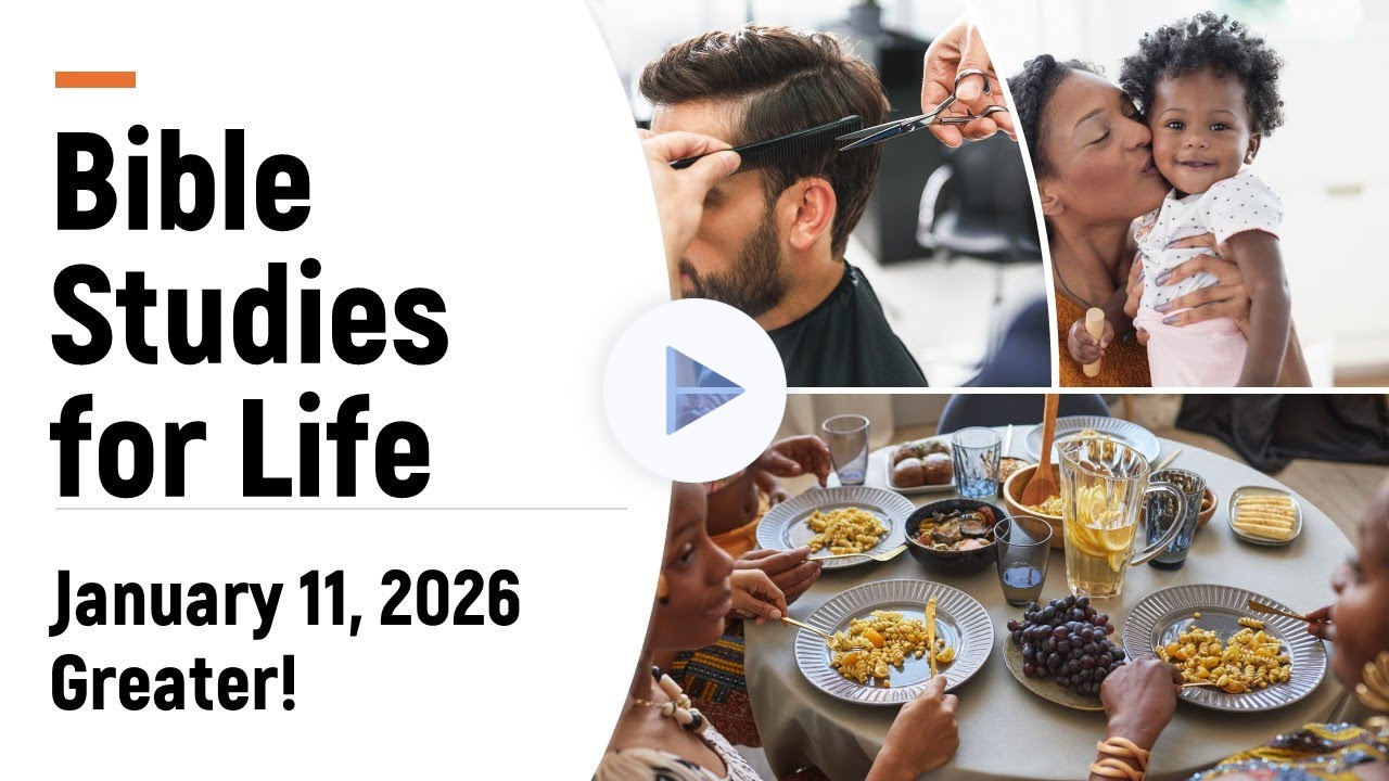 Lifeway Bible Studies for Life, January 11, 2026, Greater! 1 John 4:30 - 4:4