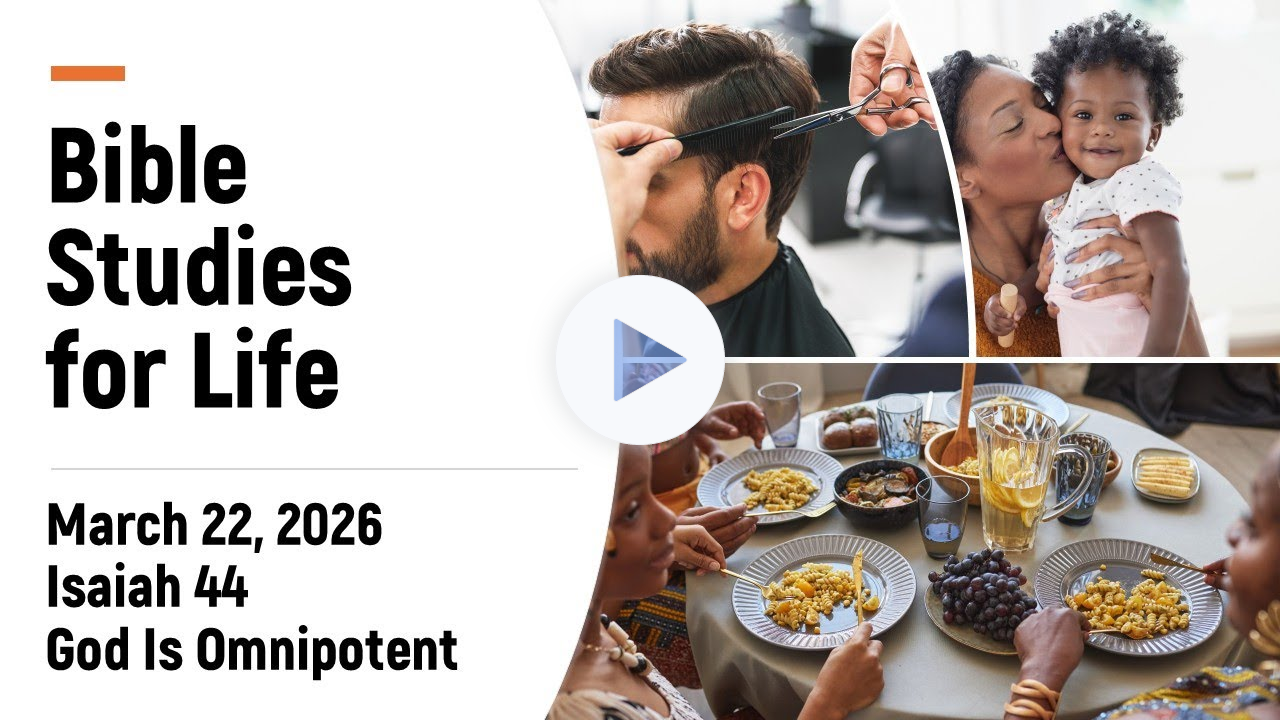 March 22 Bible Studies for Life | Isaiah 44 | Finding Hope when Life Looks Hopeless