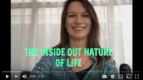 The Inside Out Nature of Life