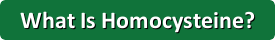 What Is Homocysteine?