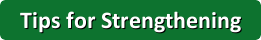 Tips for Strengthening