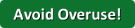 Avoid Overuse!