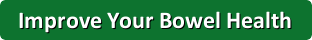 Improve Your Bowel Health