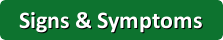Signs & Symptoms