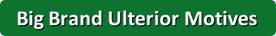Big Brand Ulterior Motives
