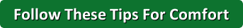 Follow These Tips For Comfort