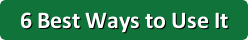 6 Best Ways To Use It