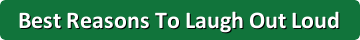 Best Reasons To Laugh Out Loud