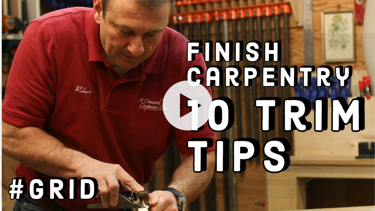 10 Finish Carpentry Tips
