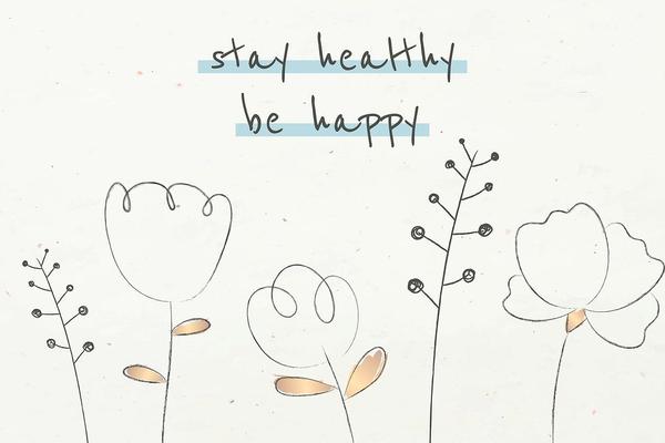 stay healthy be happy flower drawing
