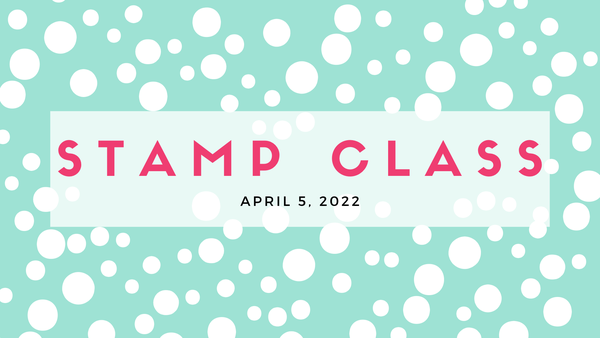 April online stamp class