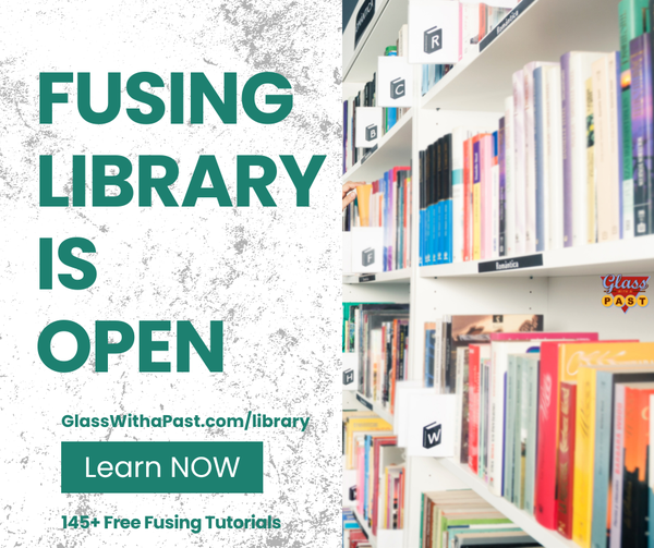 Fused Glass Library is OPEN