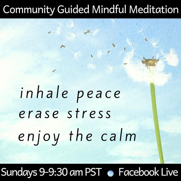 Sunday Morning Community Meditation Facebook Live 9 am Pacific
