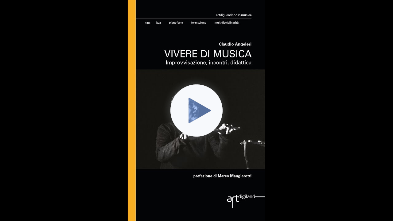 Book trailer "Vivere di musica" di Claudio Angeleri, Ed. Artdigiland 2024