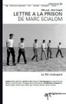 LETTRE A LA PRISON DE MARC SCIALOM Le film manquant