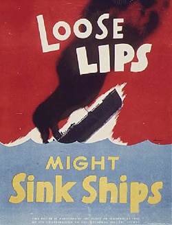Loose lips might sink ships