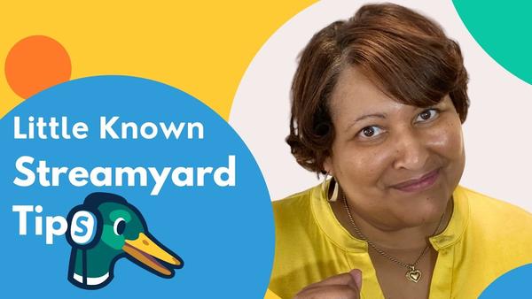 3 Little Known Tips for Using Streamyard 