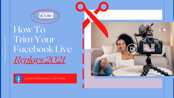 Trim your Facebook Live Replays