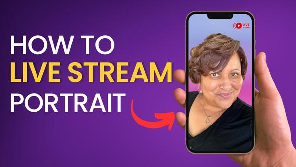 Vertical Live Streaming Tips