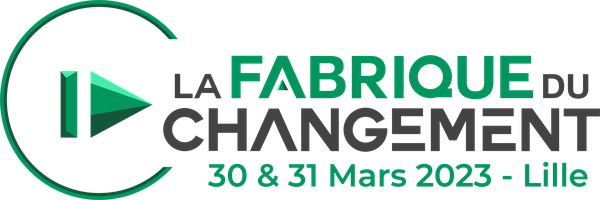 la fabrique du changement Lille 30-31 mars 2023
