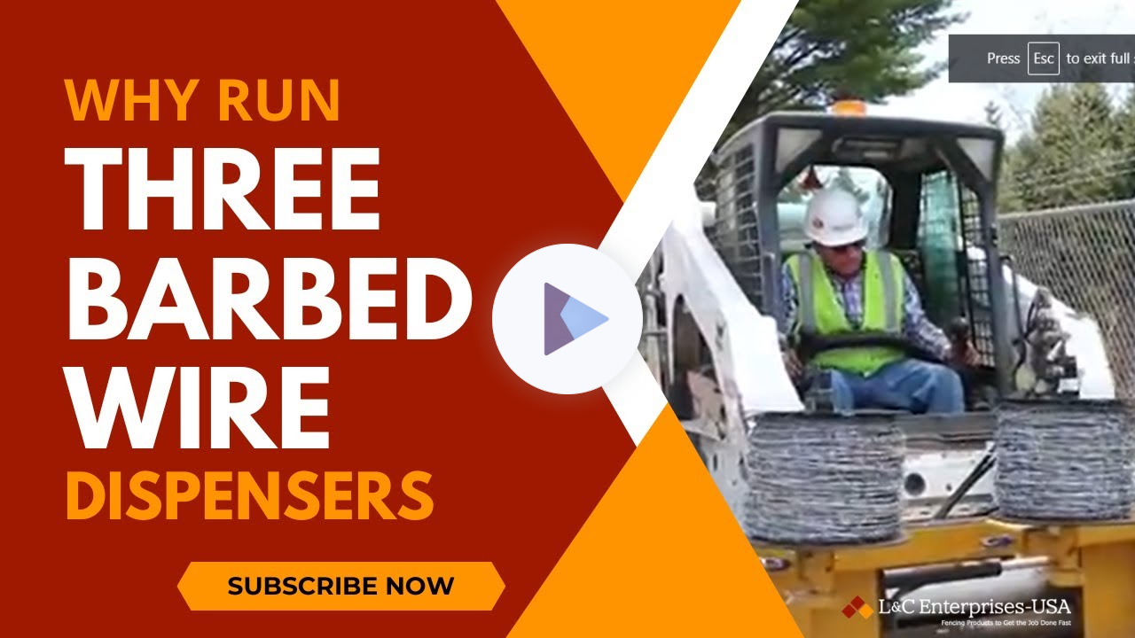 Why Run Three Barbed Wire Dispensers