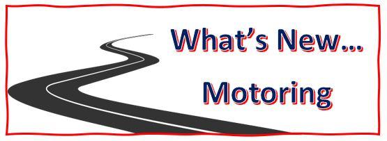 What's New... Motoring