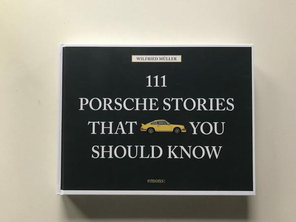 111 Things You Should Know About Porsche