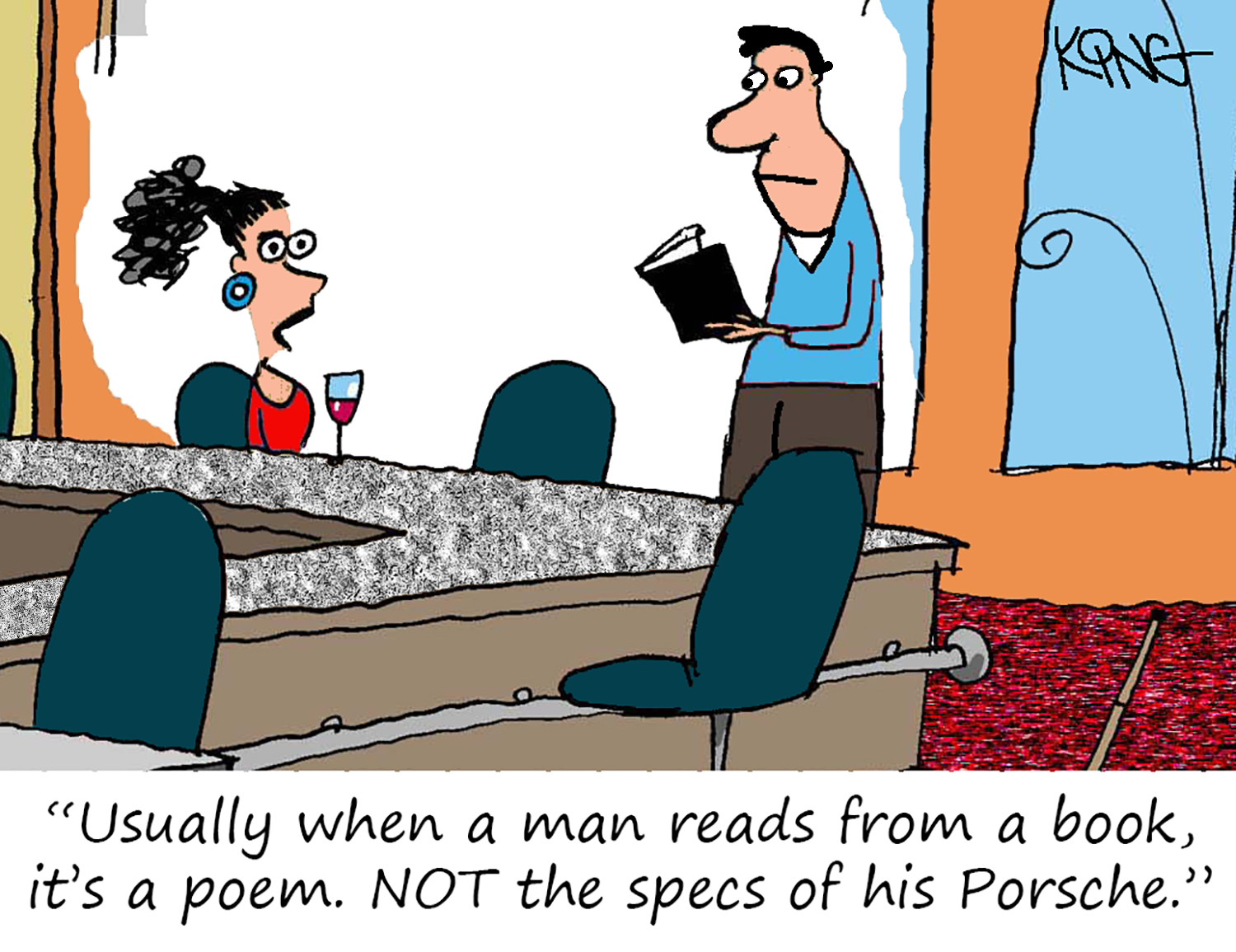 "Usually when a man reads from a book, it's a poem.  NOT the specs of his Porsche."