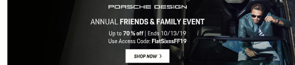 Porsche Design Friends and Family