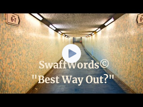 Best Way Out?-Through