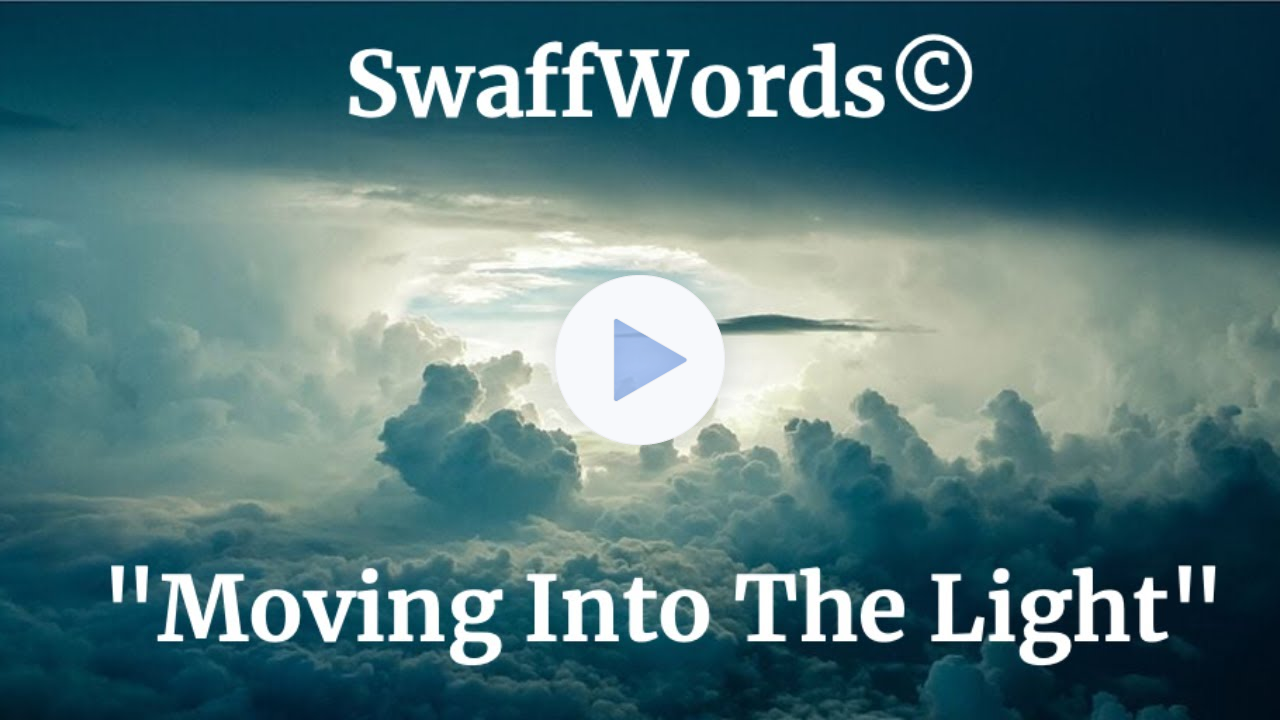 Moving Into the Light