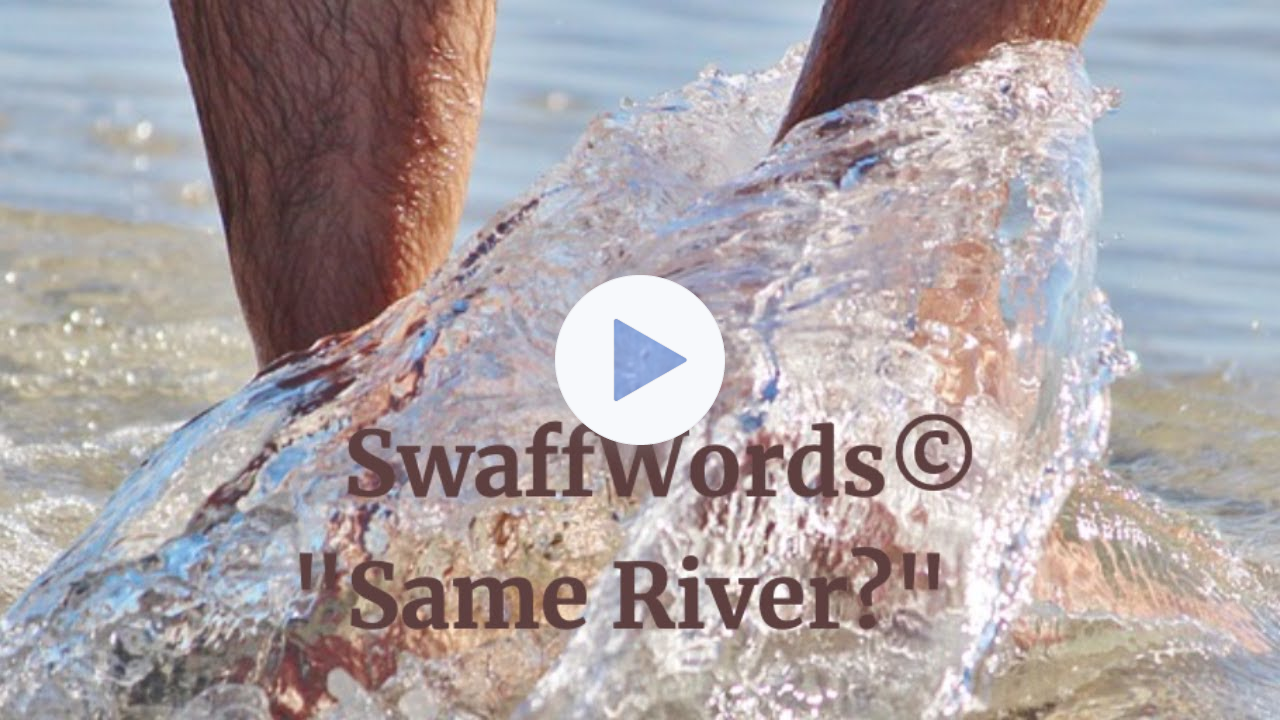 Same River?