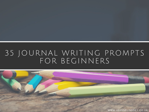 35 Journal Writing Prompts for Beginners