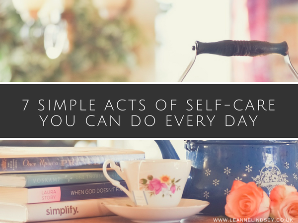 7 Simple Acts of Self-Care You Can Do Every Day