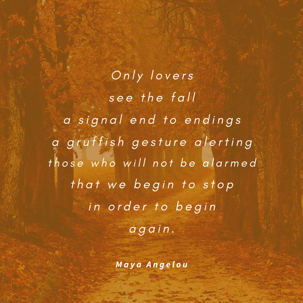 Maya Angelou Fall Poem