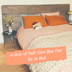 6-acts-of-self-care-you-can-do-in-bed