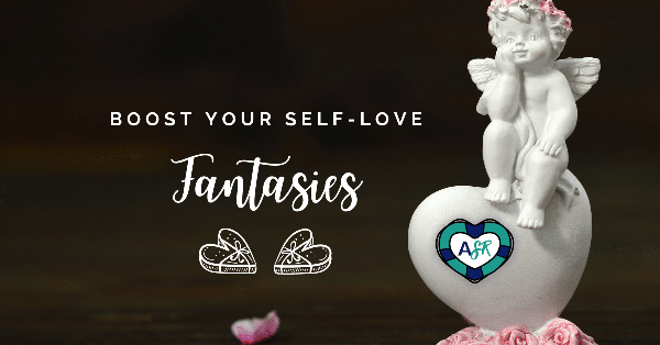 Boost Your Self-Love - Fantasies💭❤️