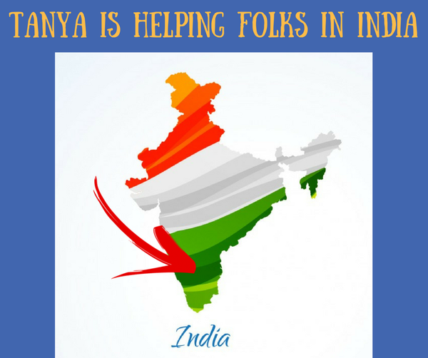 Tanya is Helping Folks in India