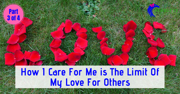 How I Care For Me is The Limit Of My Love For Others