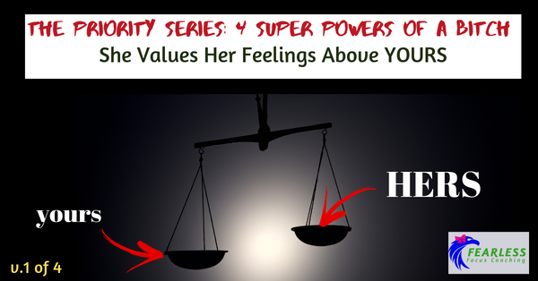 The Priority Series: 4 Super Powers of a Bitch