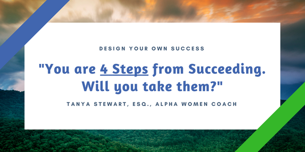 "You are 4 steps from Succeeding. Will you take them?"