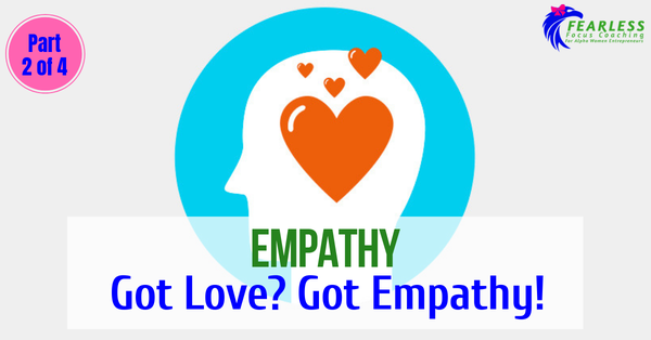 Empathy: Got Love? Got Empathy!