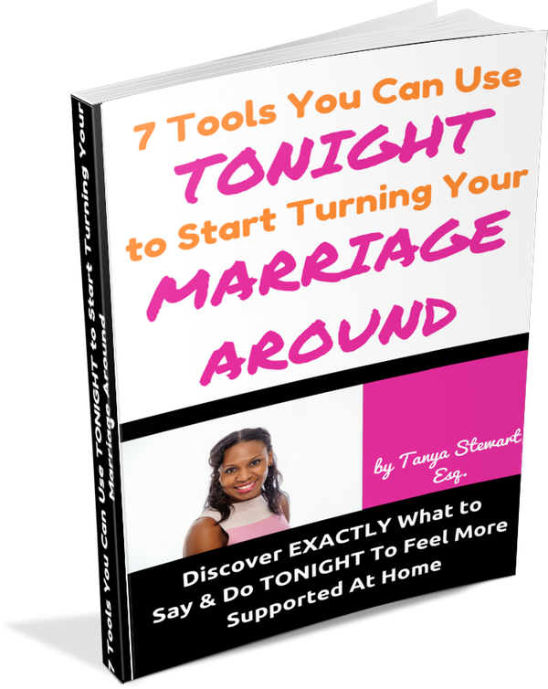 7 Tools You Can Use Tonight to Start Turning Your Marriage Around