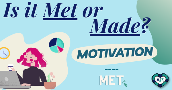 Is it Met or Made: Motivation - Met