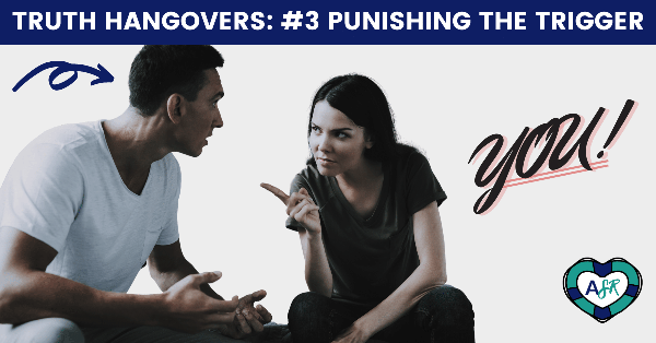 Truth Hangovers- Stage 3 You Punish the Trigger 